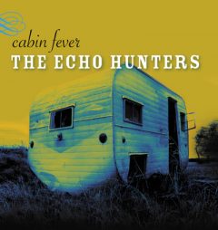 The Echo Hunters / Cabin Fever